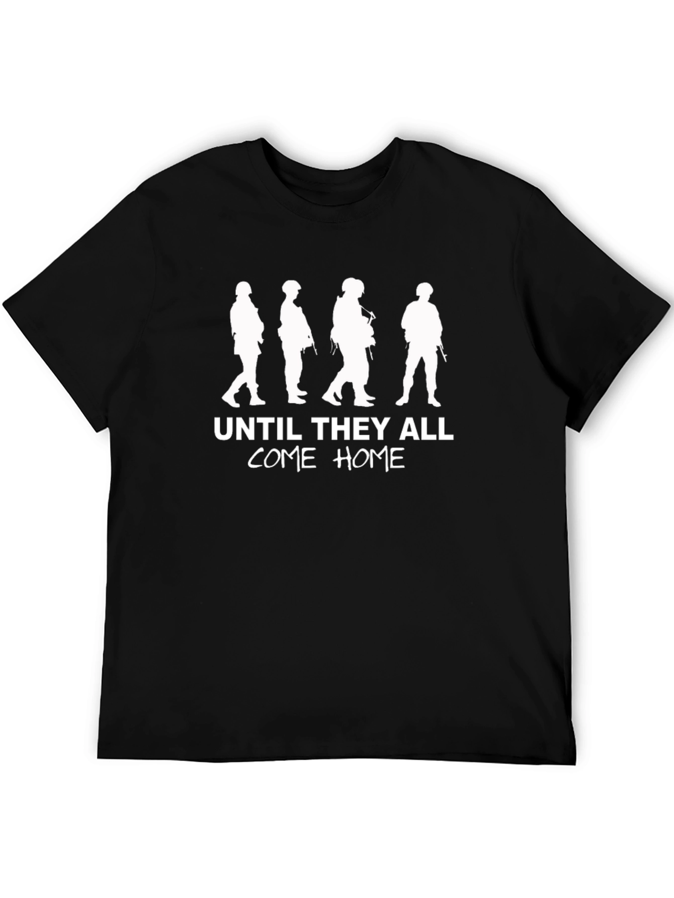 Until They All Come Home Black T-Shirt