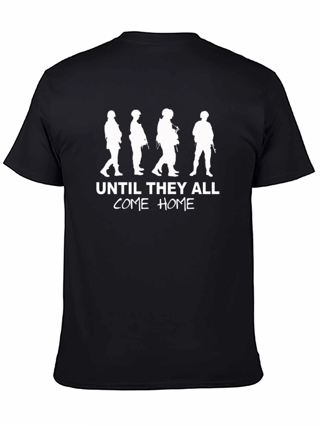 Until They All Come Home Black T-Shirt