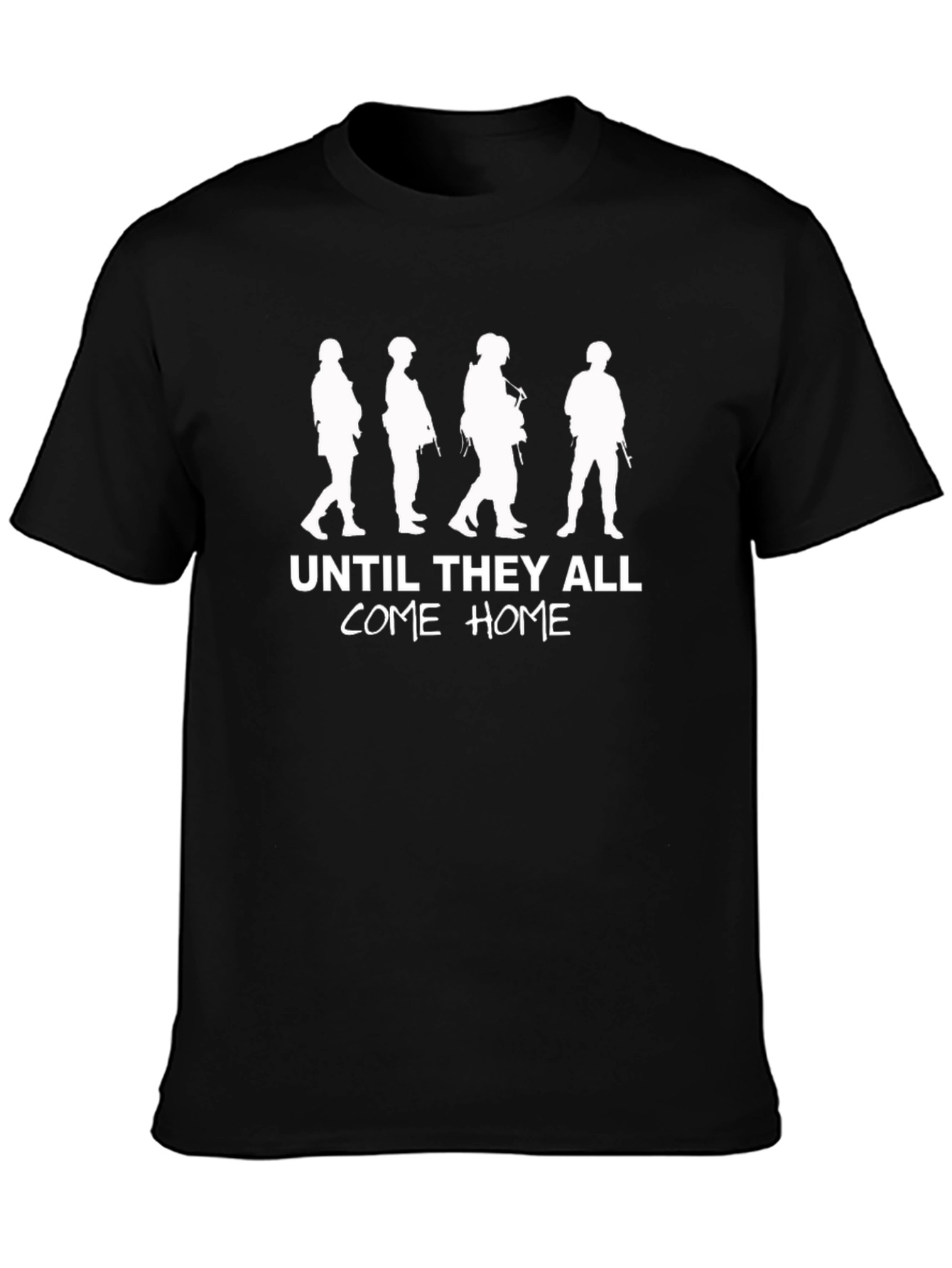 Until They All Come Home Black T-Shirt