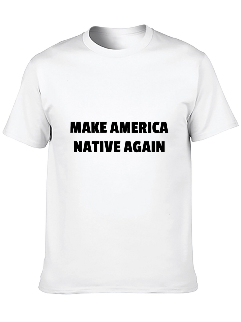Make America Native Again Black T-Shirt