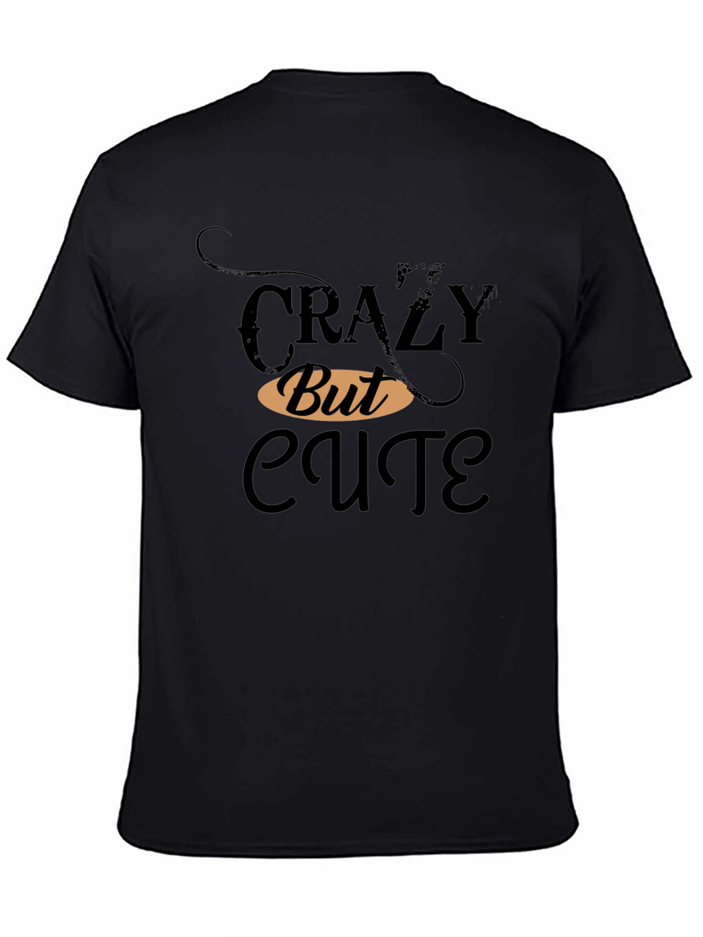 Crazy But Cute Graphic T-Shirt