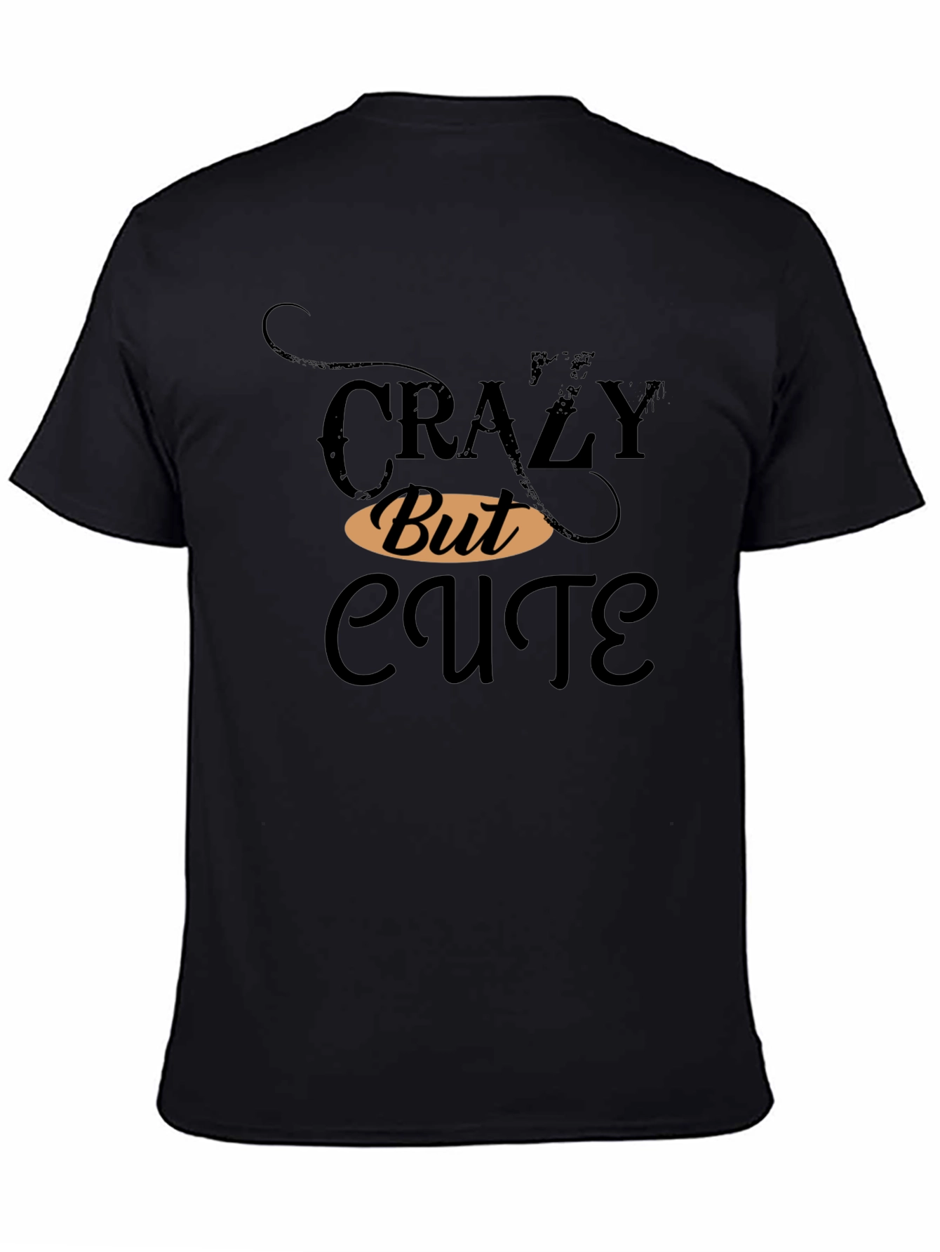 Crazy But Cute Graphic T-Shirt