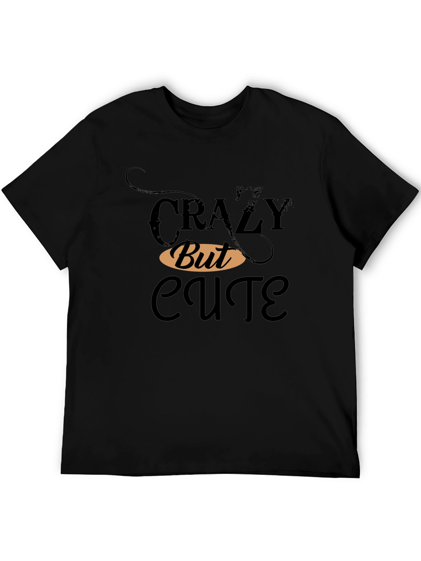 Crazy But Cute Graphic T-Shirt