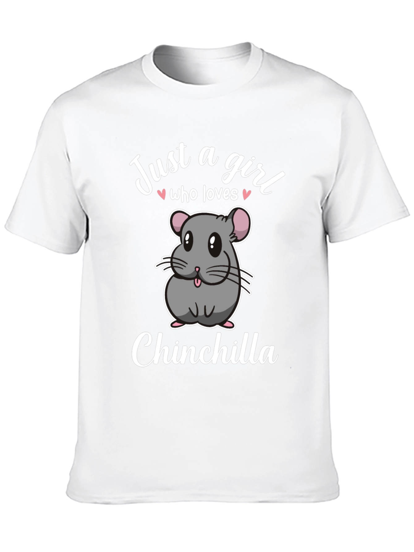 Just a Girl Who Loves Chinchillas T-Shirt