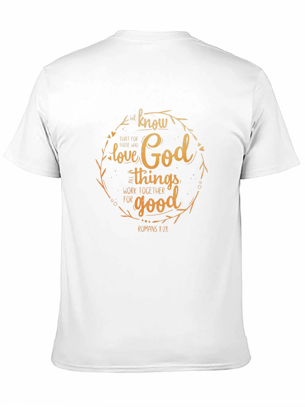 Faith-Based T-Shirt - Romans 8:28 Christian Apparel