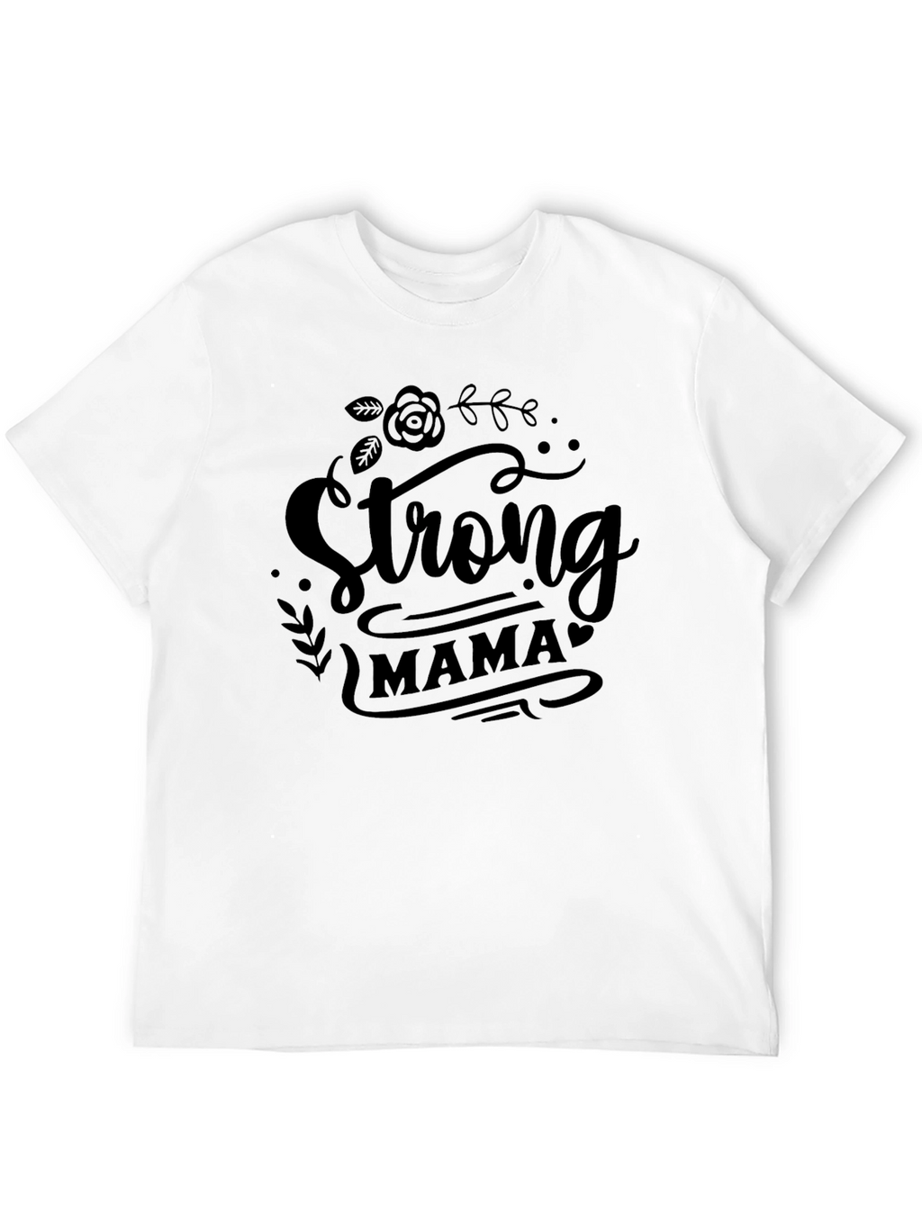 Strong Mama Black T-Shirt