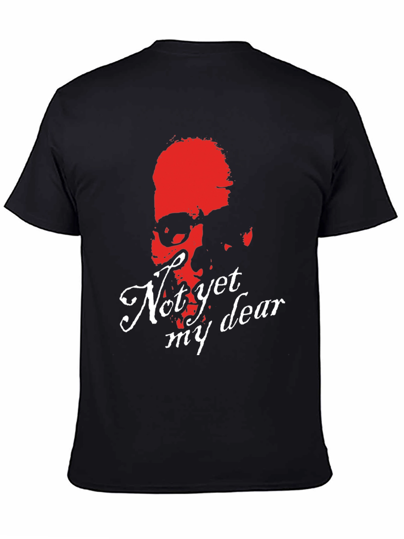 Not Yet My Dear Skull Graphic Tee