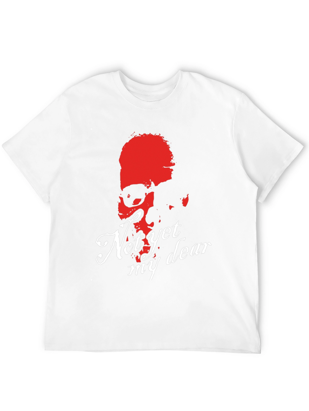 Not Yet My Dear Skull Graphic Tee