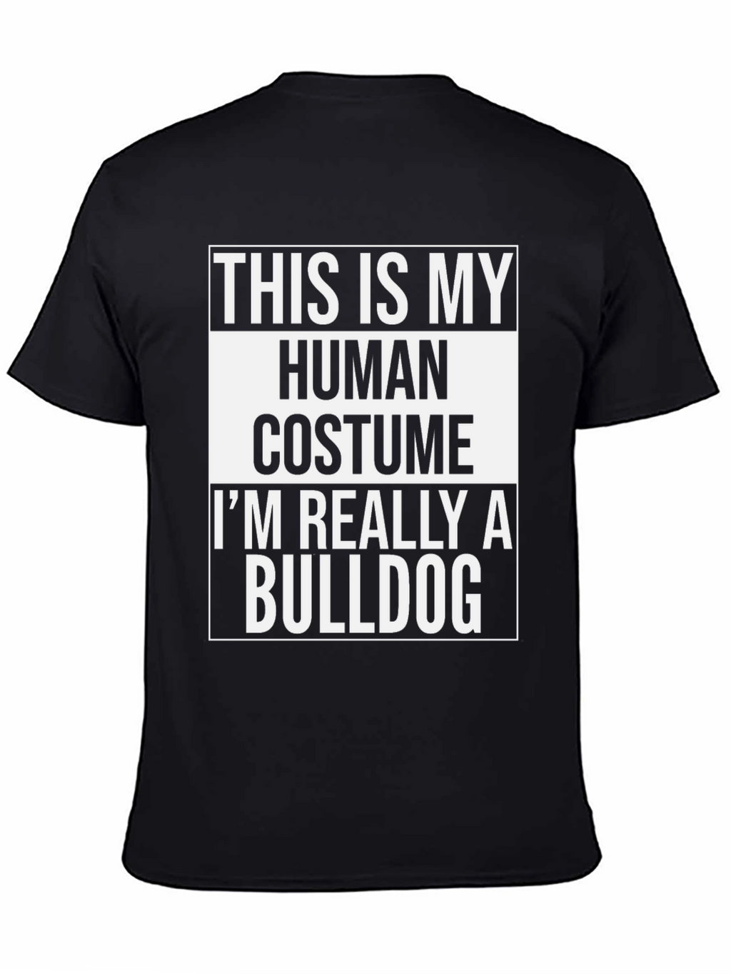 Human Costume Bulldog T-Shirt - Funny Dog Lover Tee