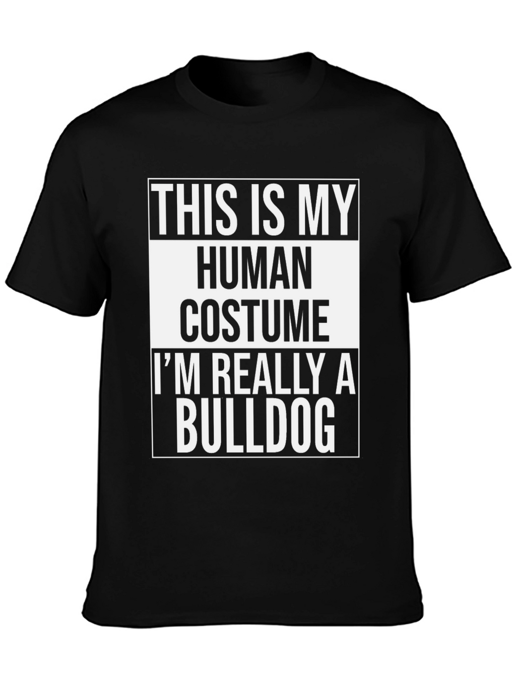 Human Costume Bulldog T-Shirt - Funny Dog Lover Tee