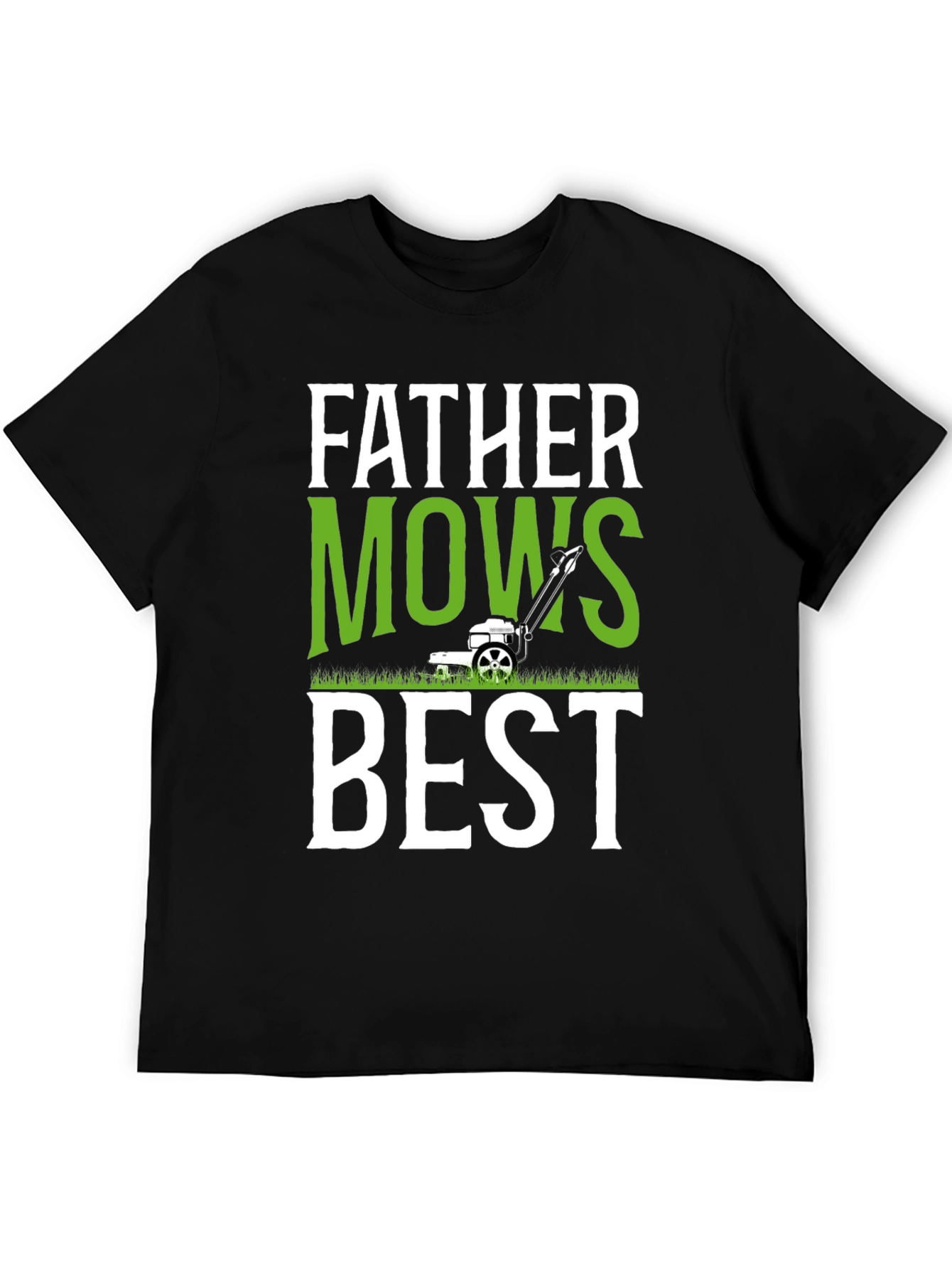 Father Mows Best Graphic Tee - Perfect for Dad