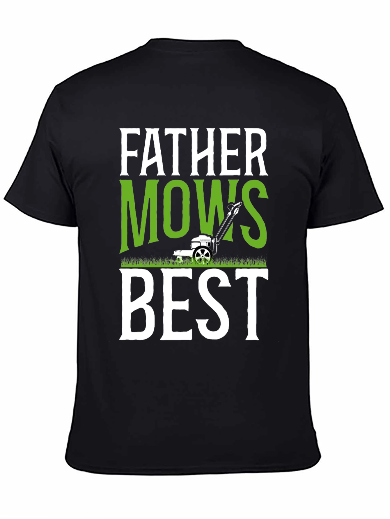 Father Mows Best Graphic Tee - Perfect for Dad