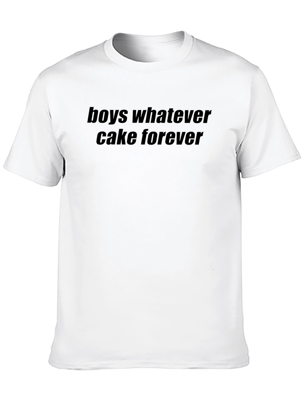 Boys Whatever Cake Forever T-Shirt - Unisex
