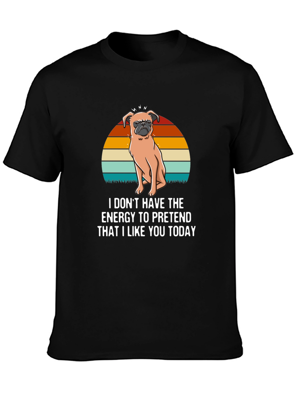Funny Pug T-Shirt - I Dont Have The Energy
