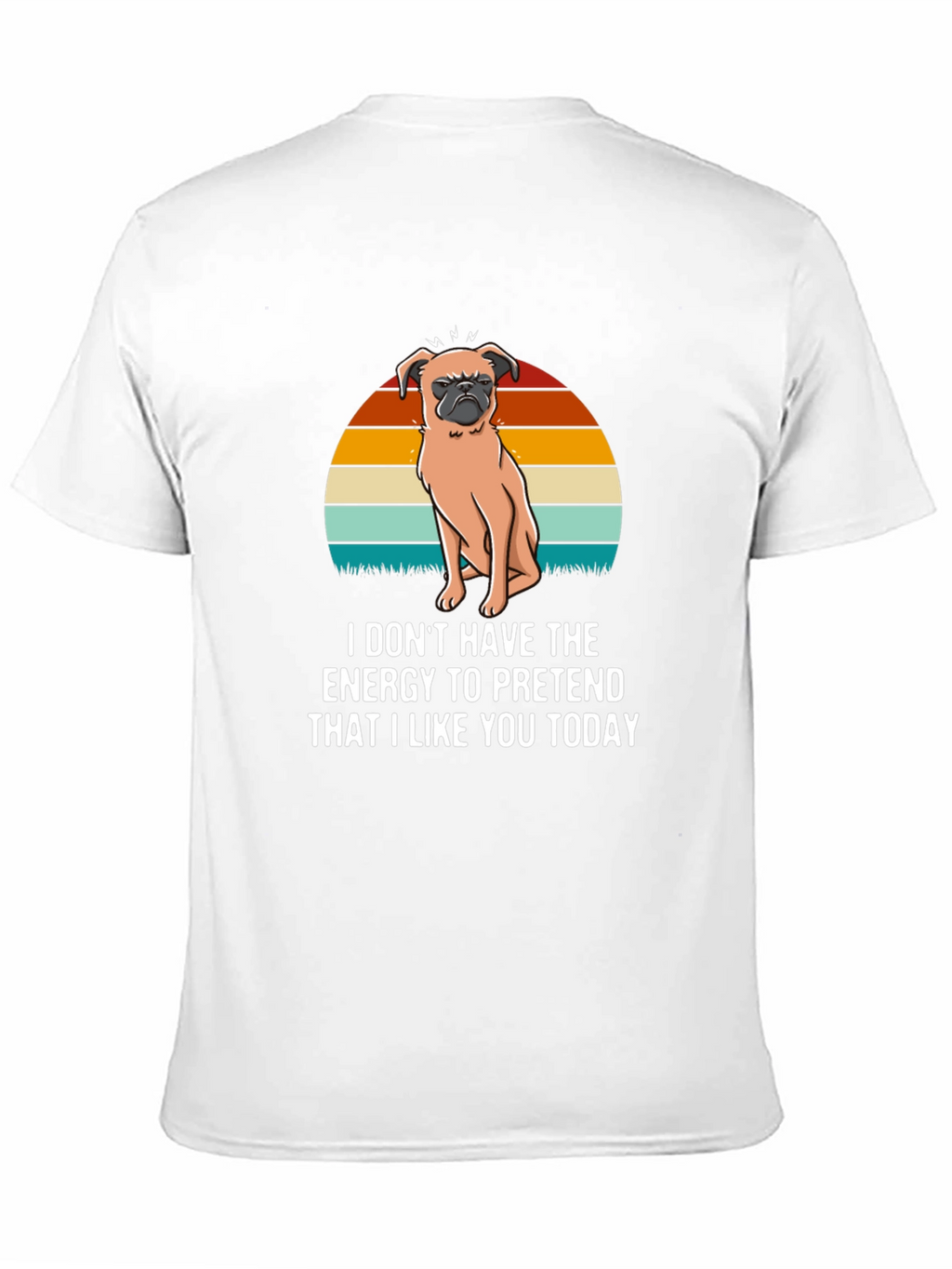 Funny Pug T-Shirt - I Dont Have The Energy