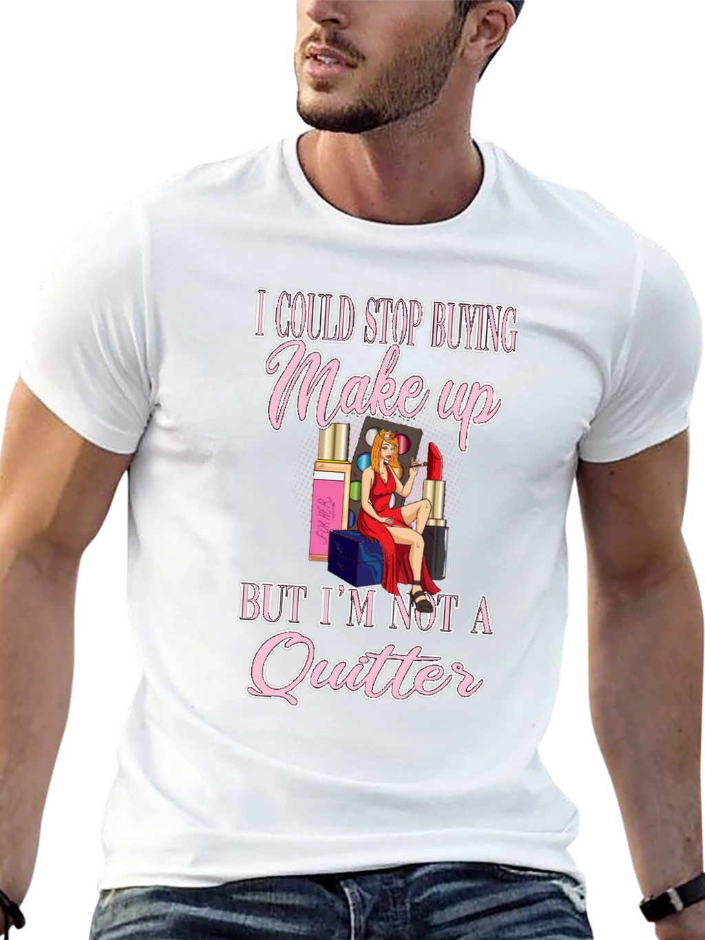 Makeup Lover Graphic T-Shirt - Im Not a Quitter