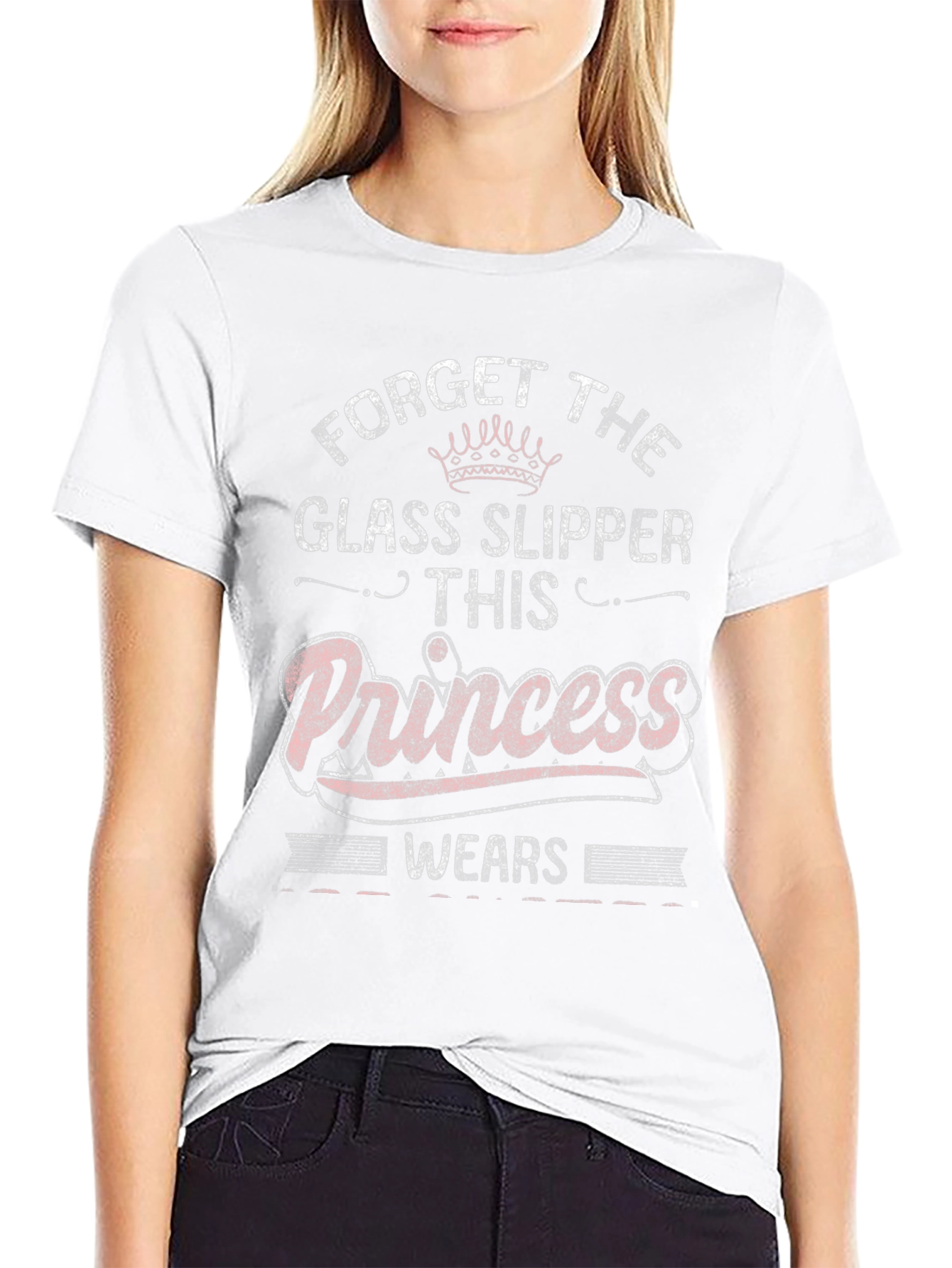 Forget Glass Slippers Princess T-Shirt
