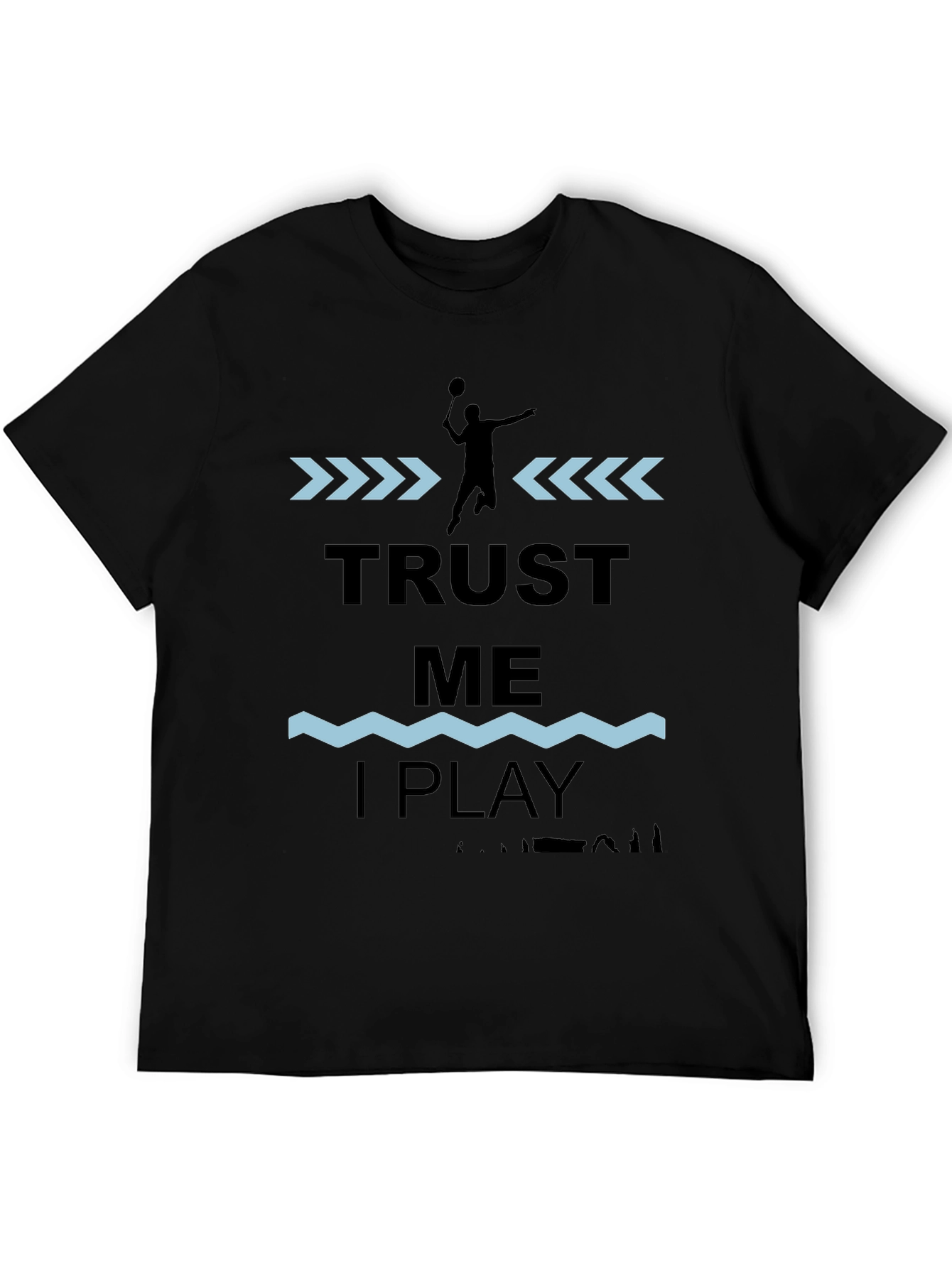 Trust Me I Play Badminton Graphic T-Shirt