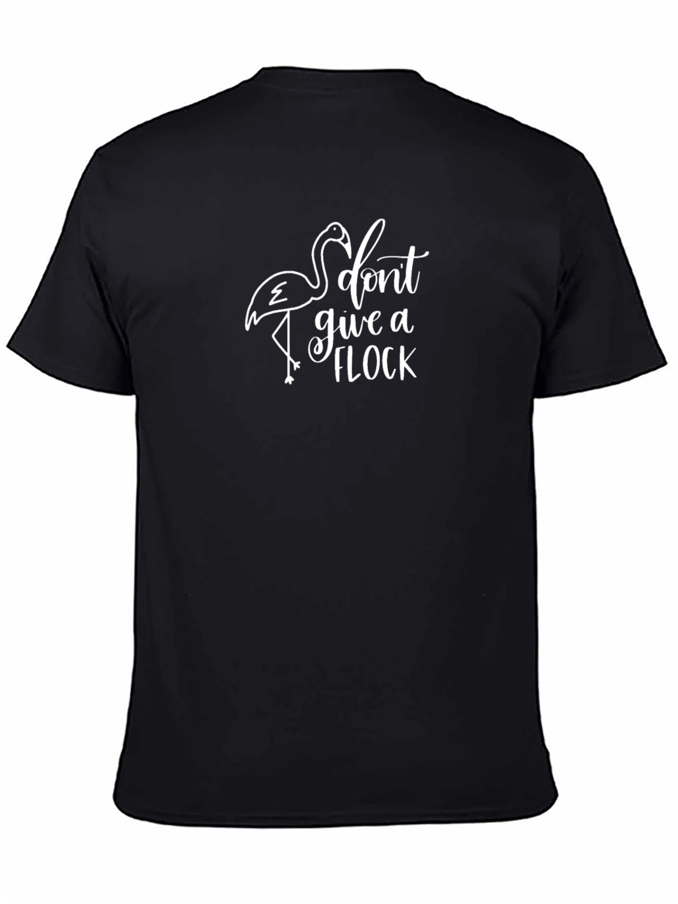 Dont Give a Flock Flamingo Graphic T-Shirt
