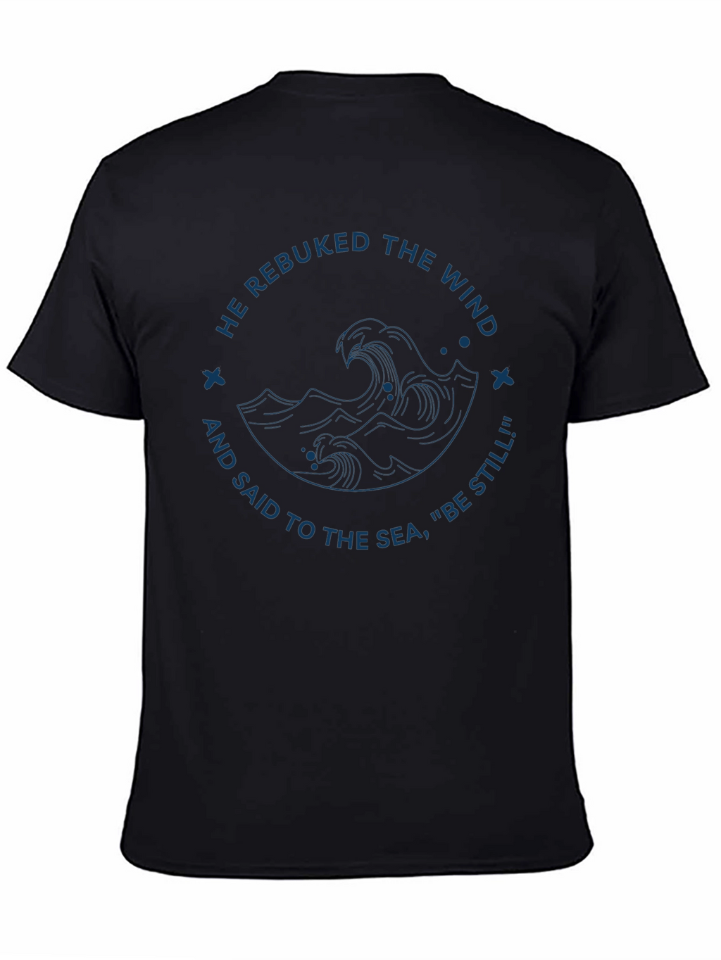 Faith-Inspired Tee: He Rebuked the Wind