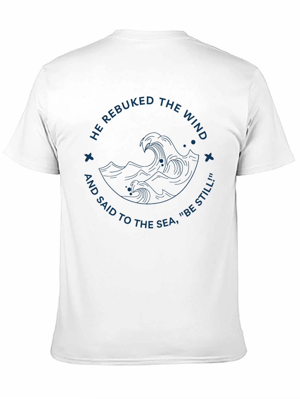 Faith-Inspired Tee: He Rebuked the Wind