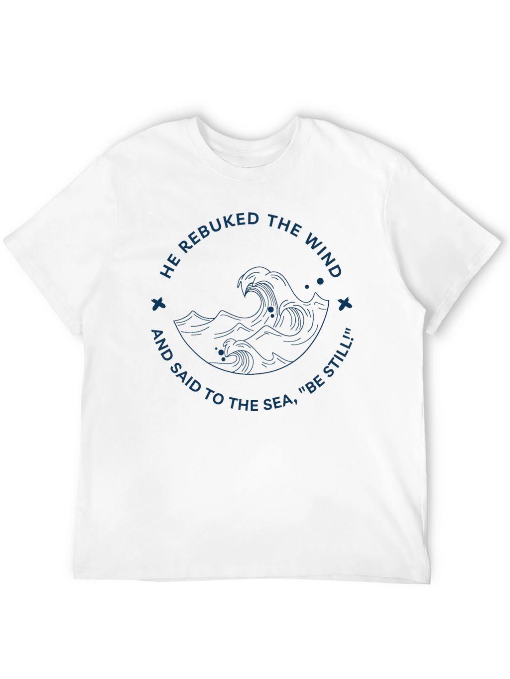 Faith-Inspired Tee: He Rebuked the Wind