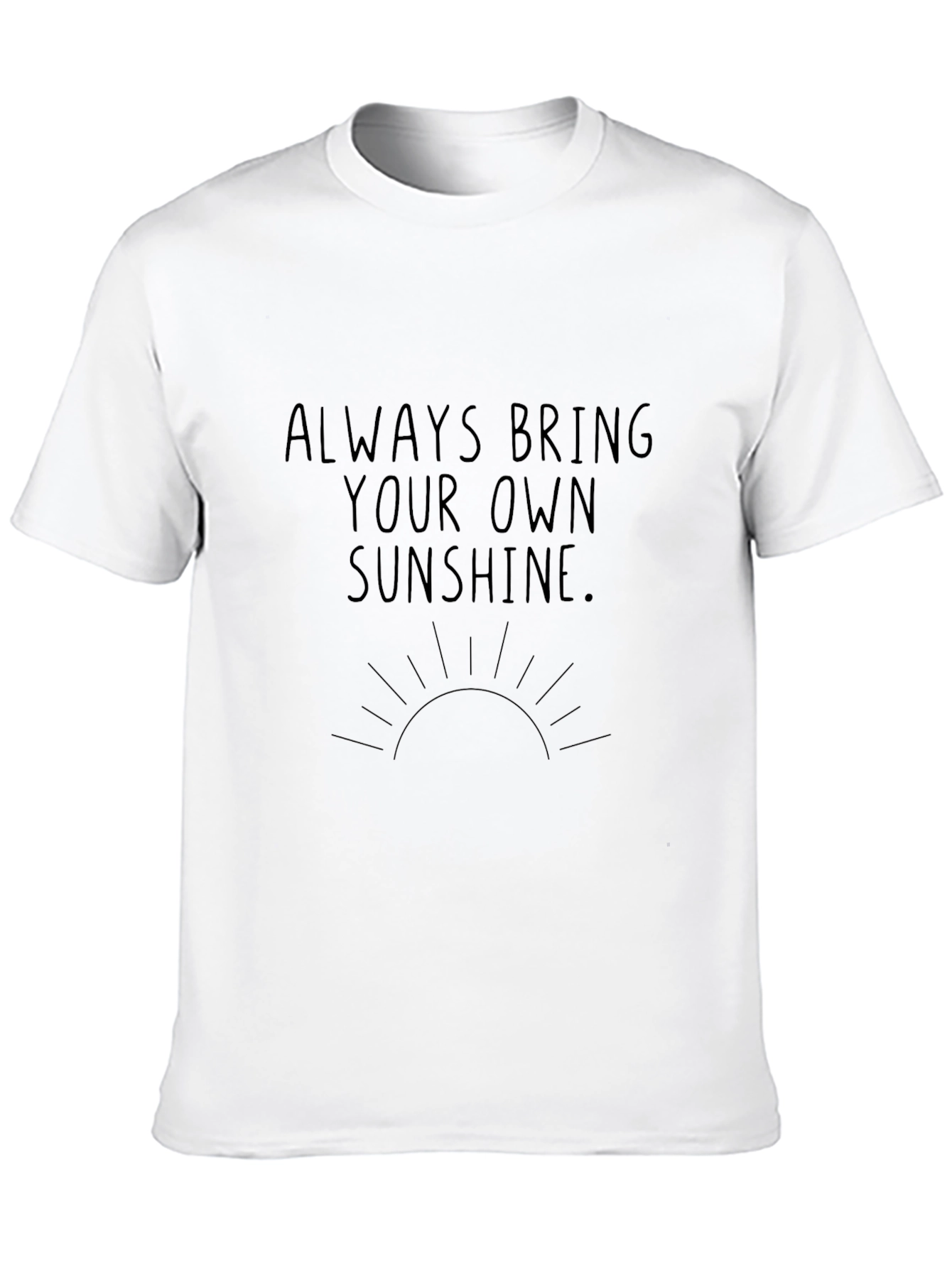 Always Bring Your Own Sunshine Graphic Tee