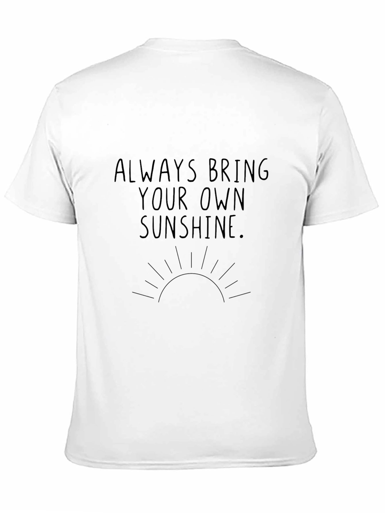 Always Bring Your Own Sunshine Graphic Tee