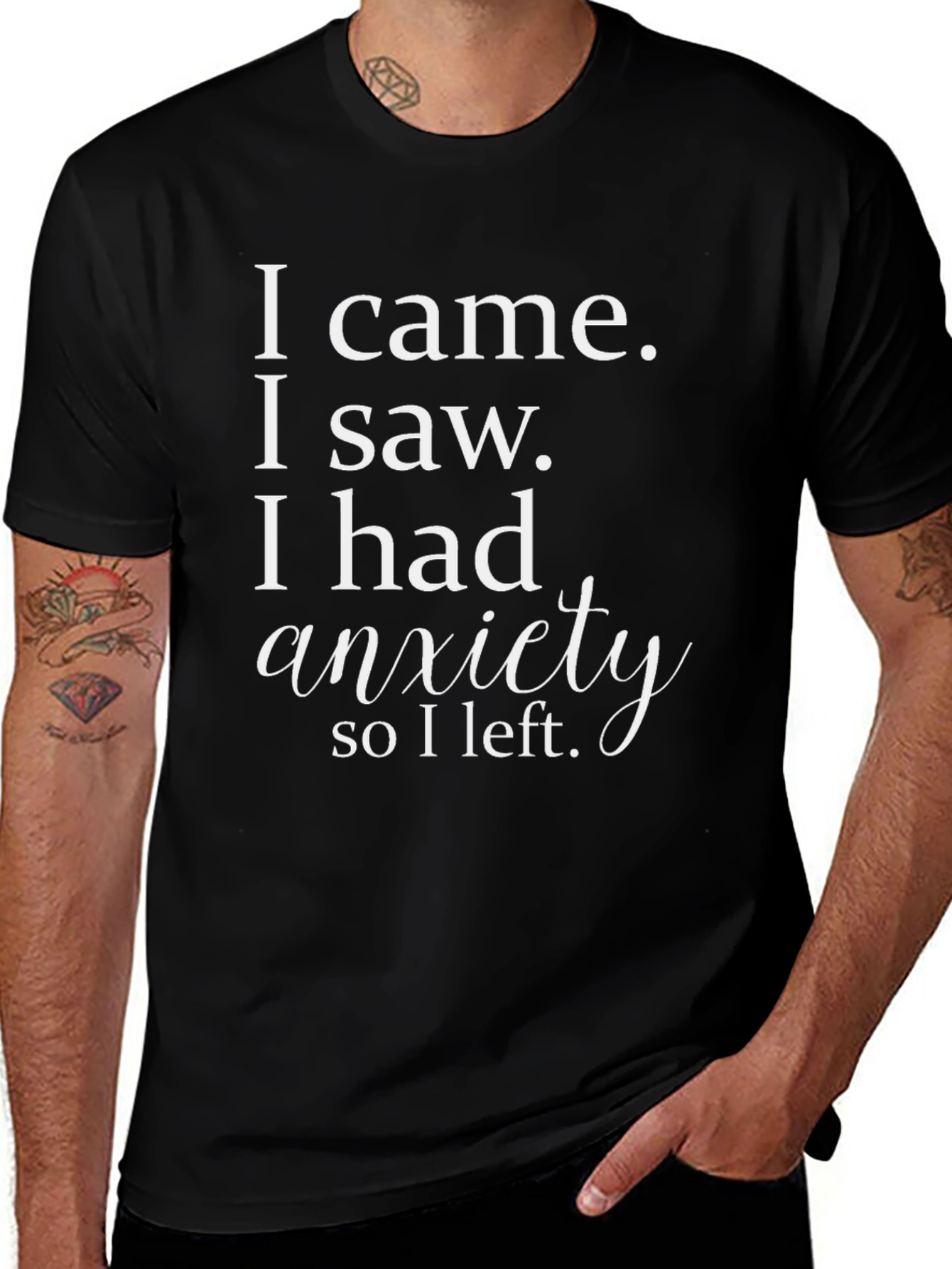 Anxiety Funny T-Shirt - I came I saw I had anxiety