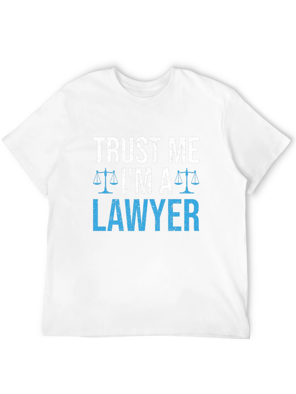 Trust Me Im A Lawyer T-Shirt Funny Gift