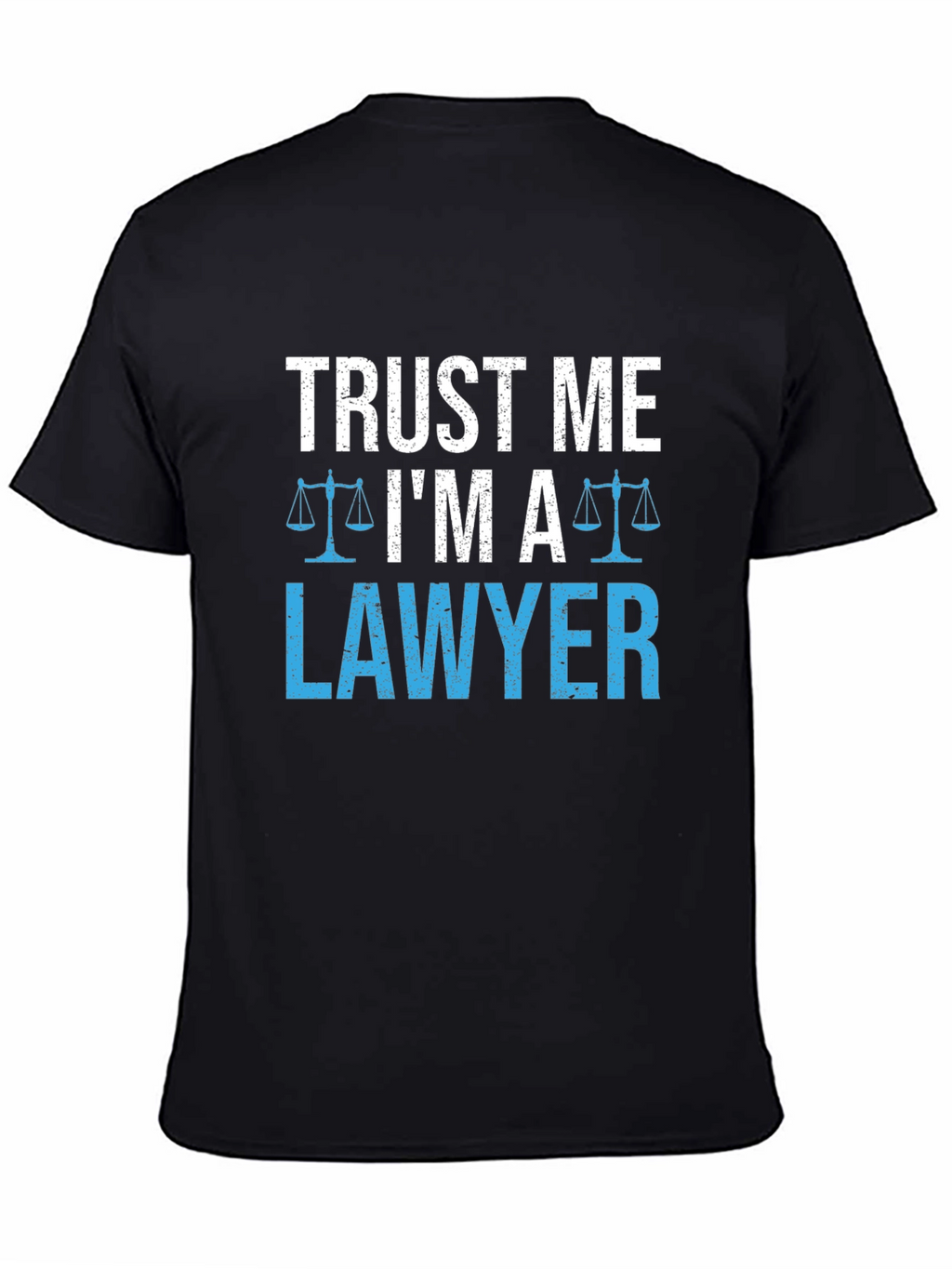 Trust Me Im A Lawyer T-Shirt Funny Gift