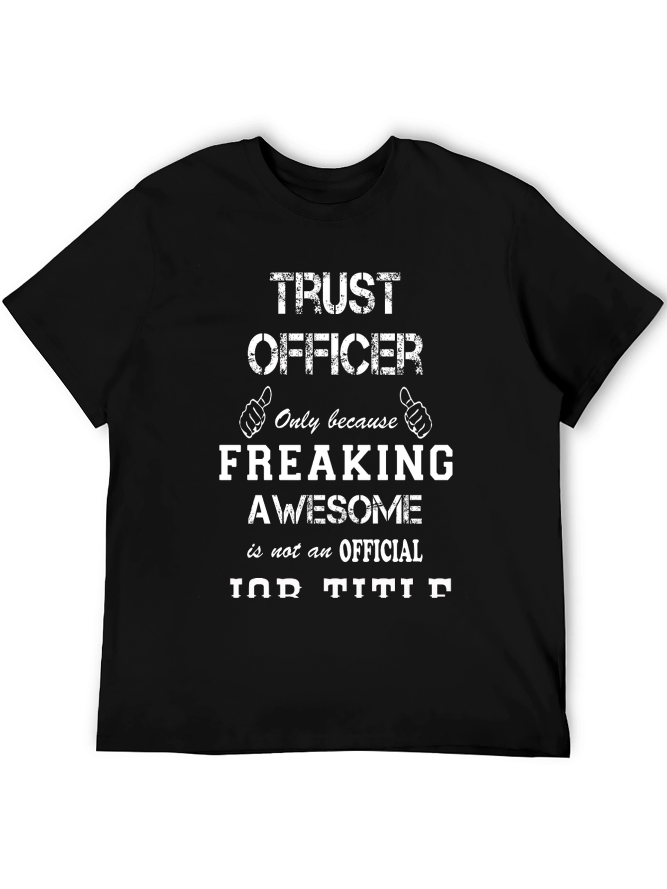 Trust Officer Freaking Awesome Job T-Shirt