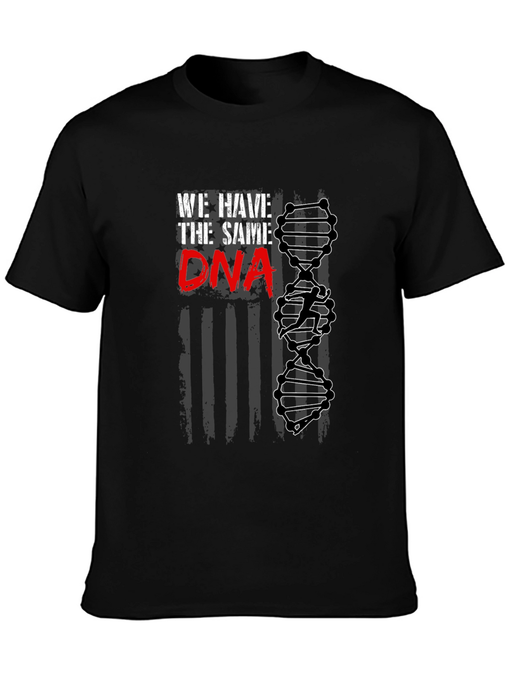 We Have the Same DNA T-Shirt