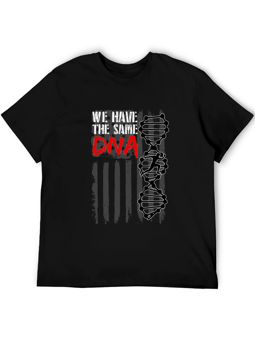 We Have the Same DNA T-Shirt