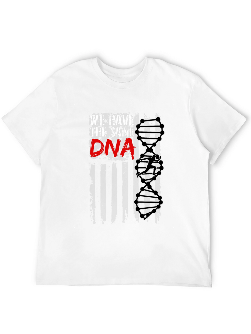 We Have the Same DNA T-Shirt