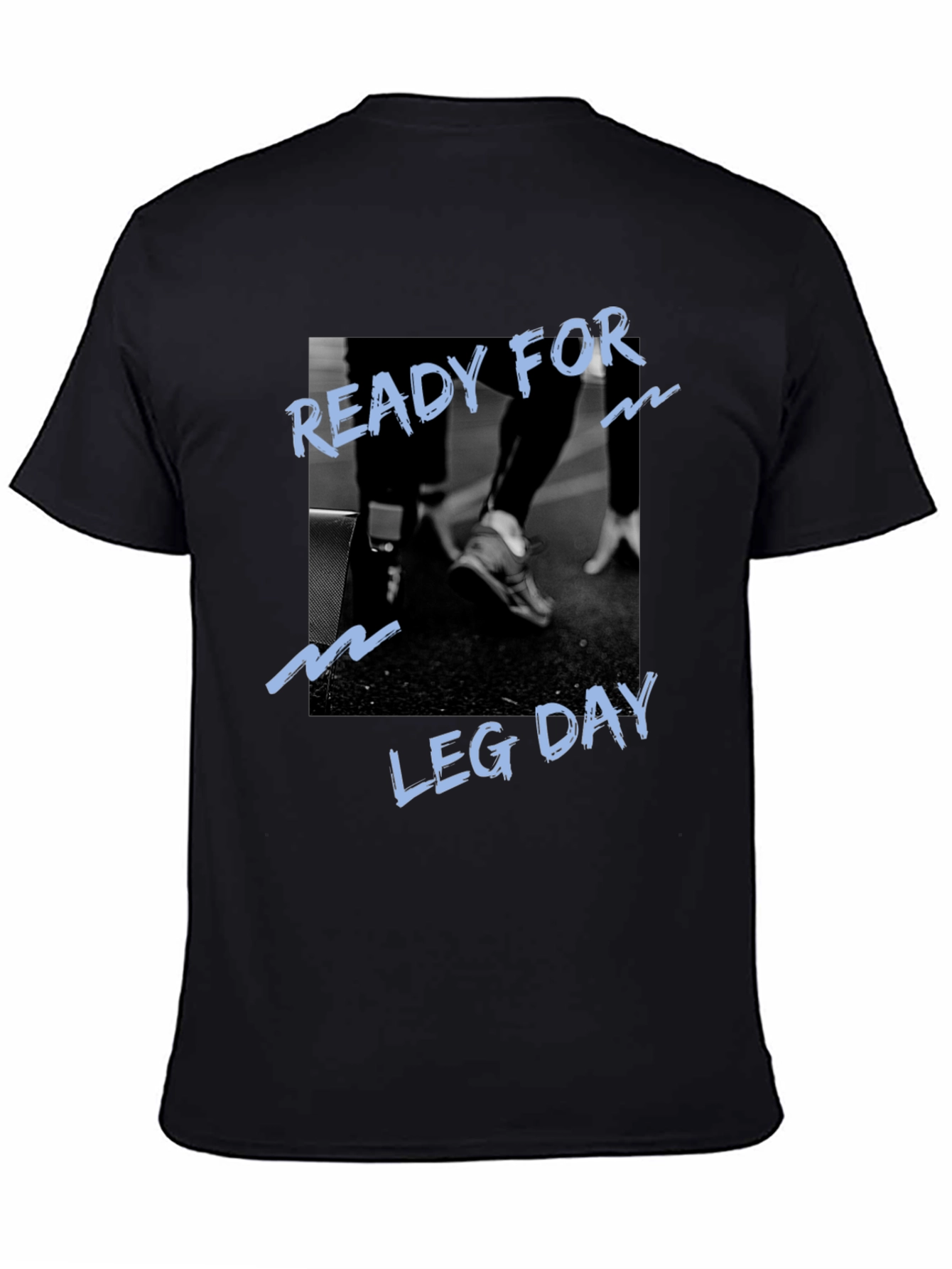 Ready For Leg Day Graphic Black T-Shirt