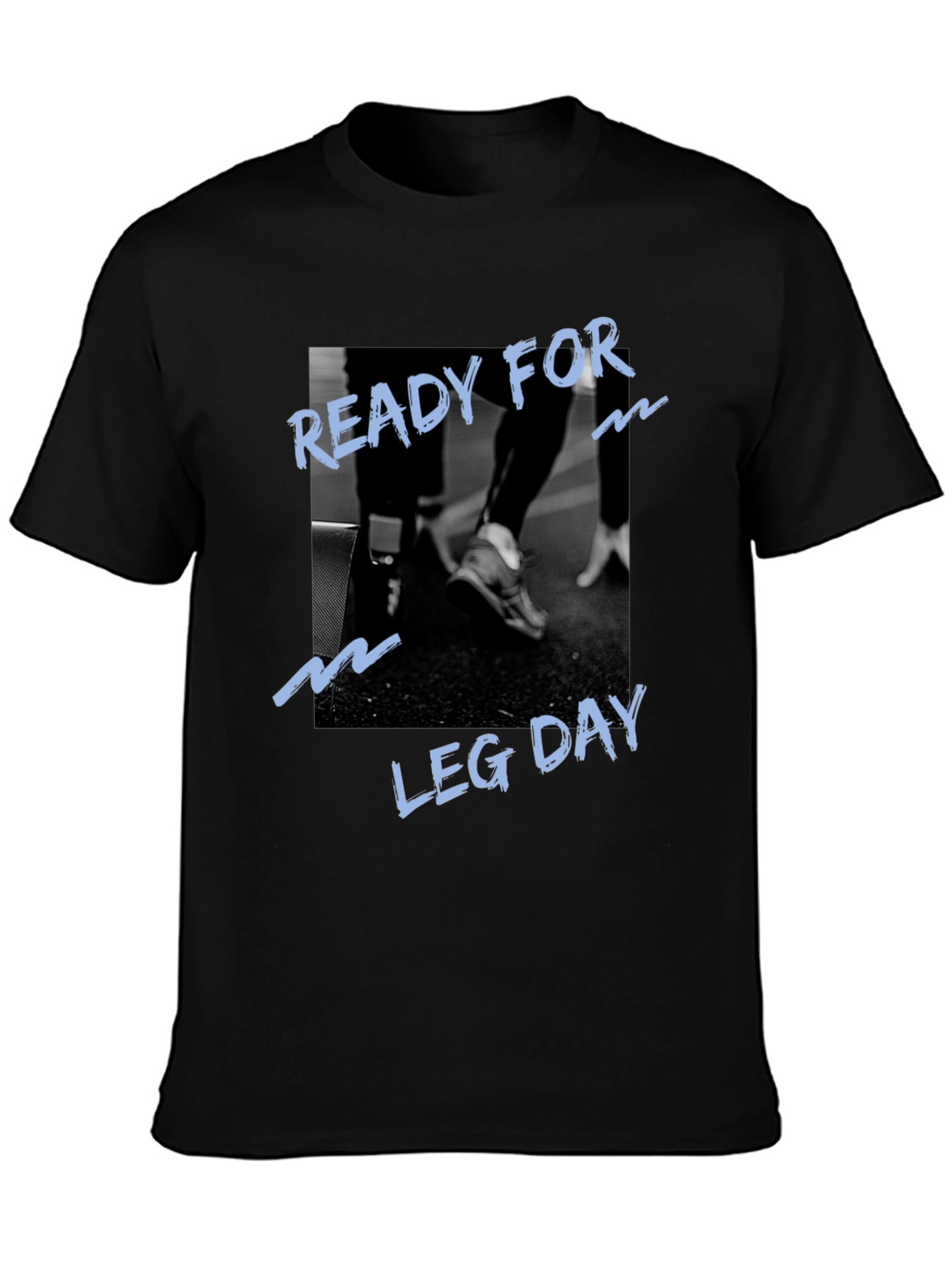 Ready For Leg Day Graphic Black T-Shirt