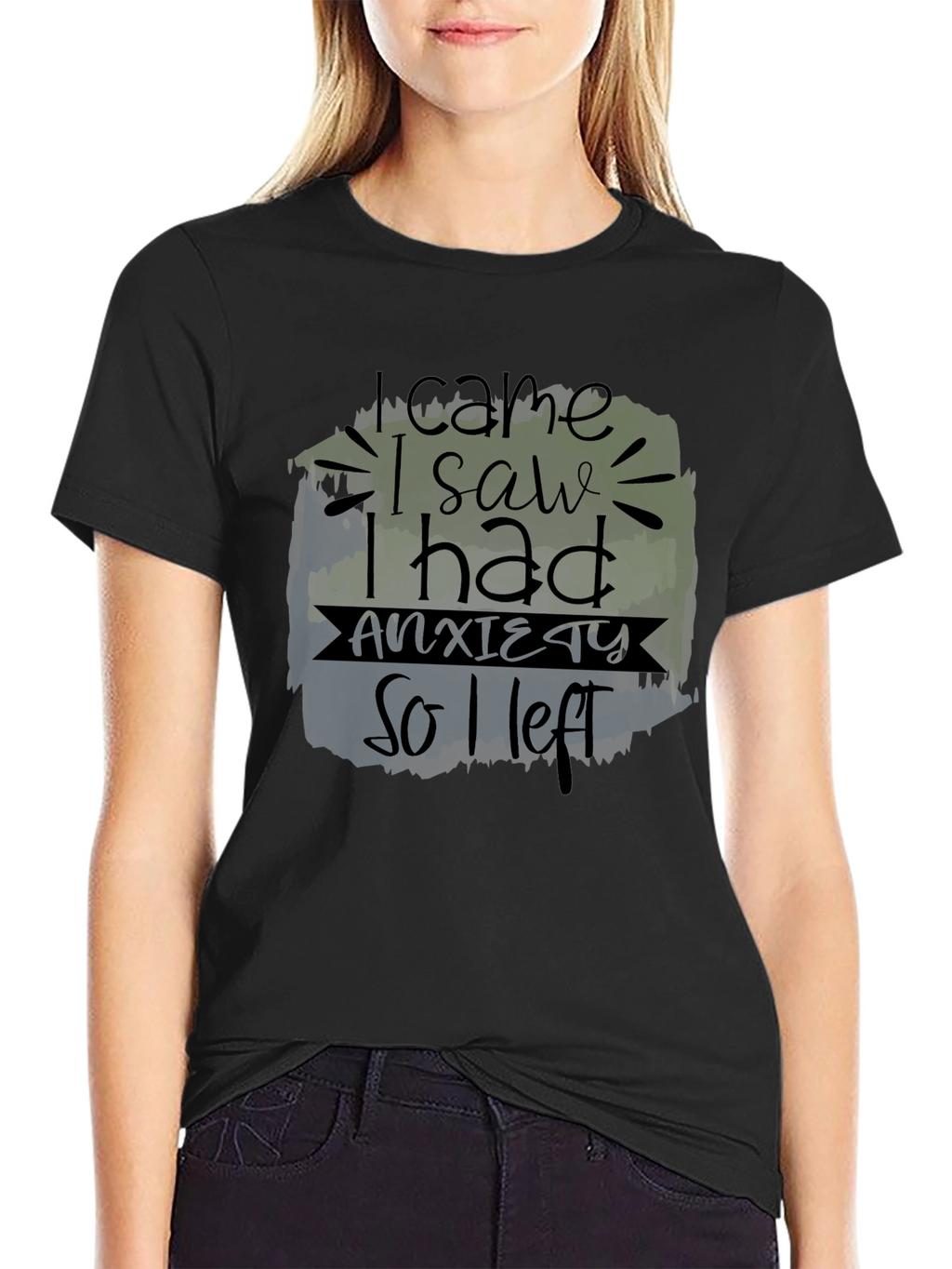 I Came I Saw I Had Anxiety T-Shirt