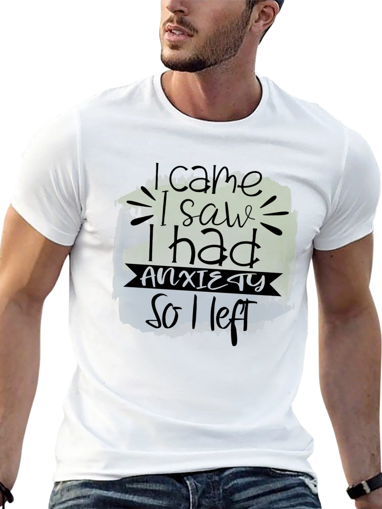 I Came I Saw I Had Anxiety T-Shirt
