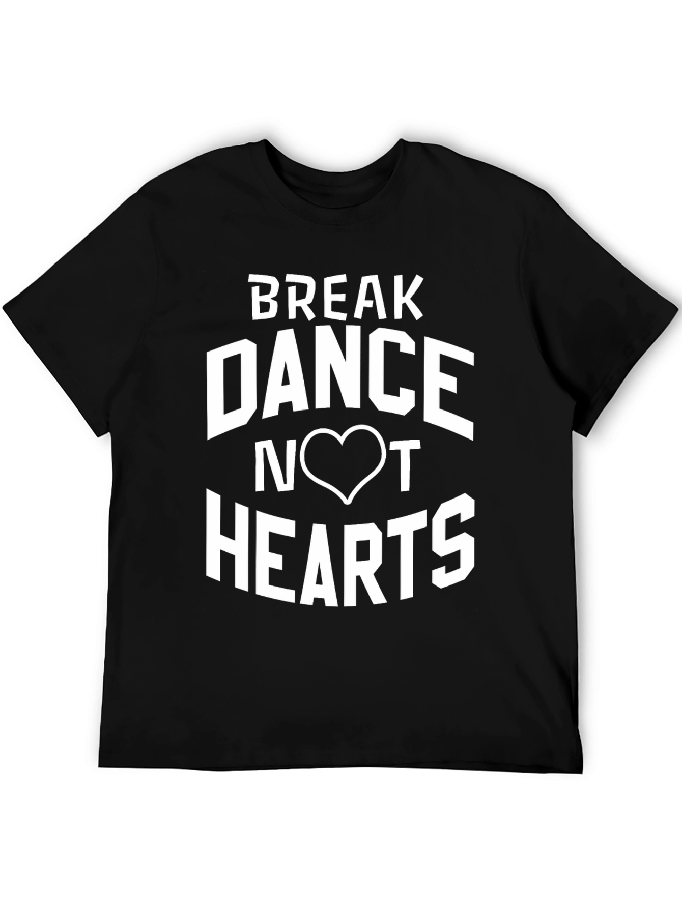 Break Dance Not Hearts Black Graphic Tee