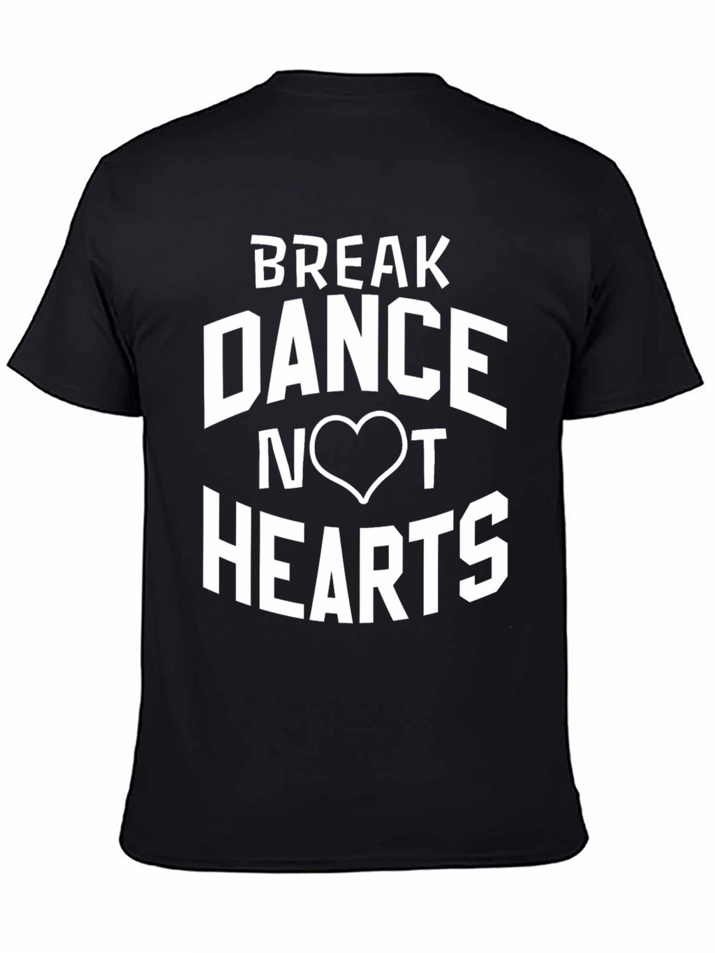 Break Dance Not Hearts Black Graphic Tee