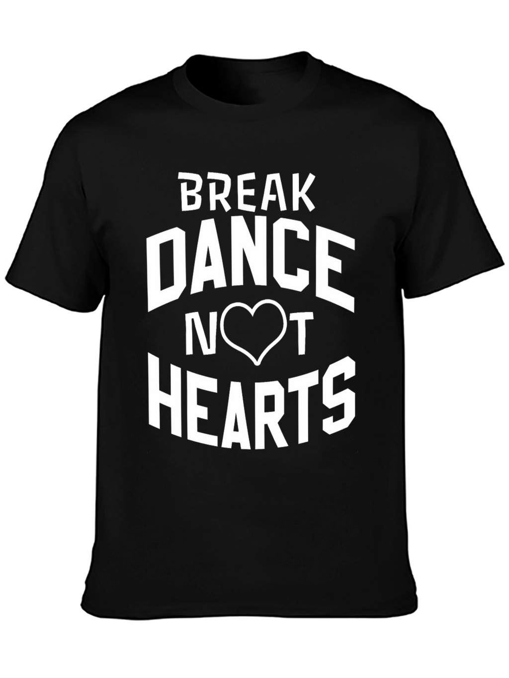 Break Dance Not Hearts Black Graphic Tee