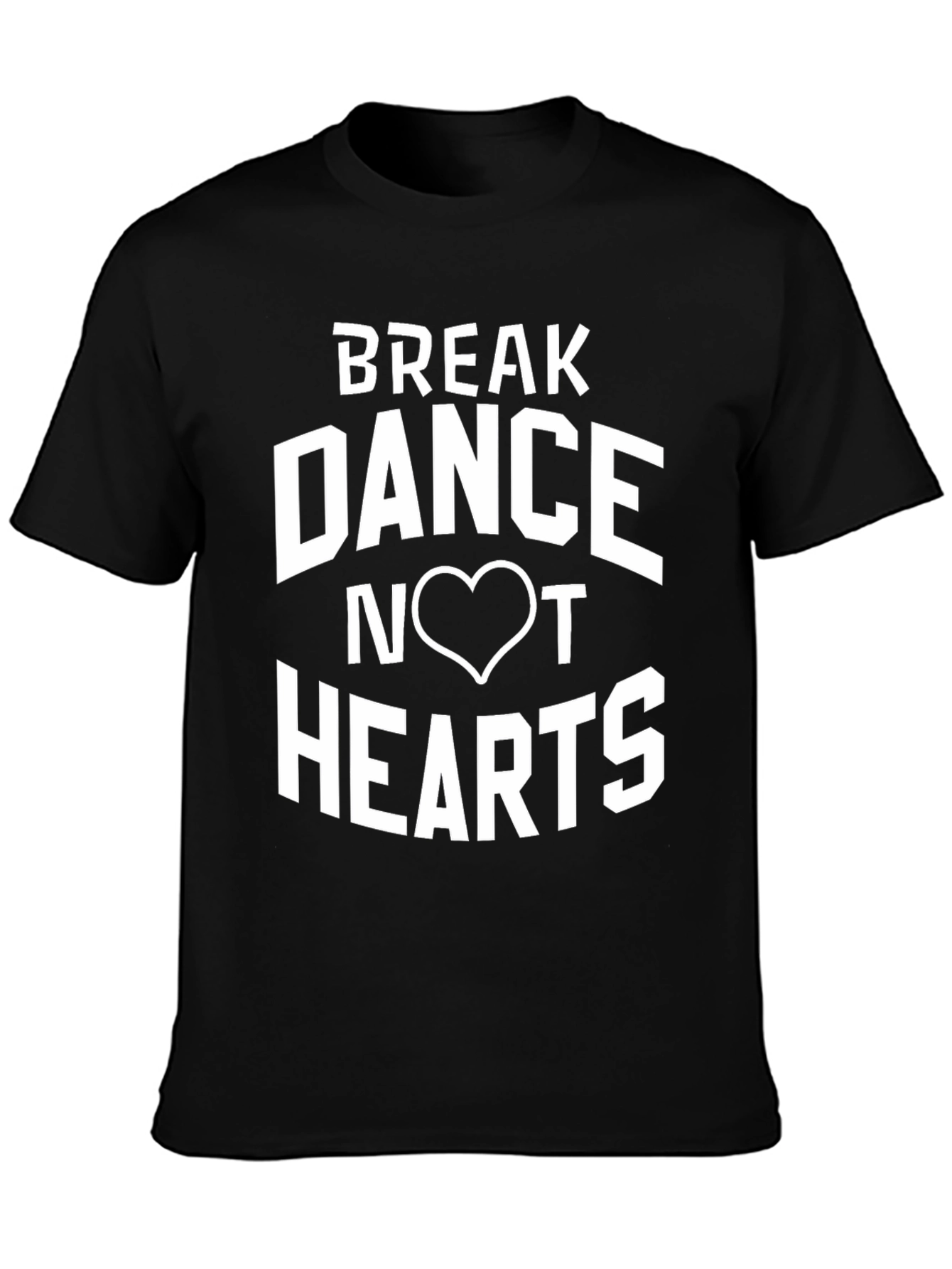 Break Dance Not Hearts Black Graphic Tee