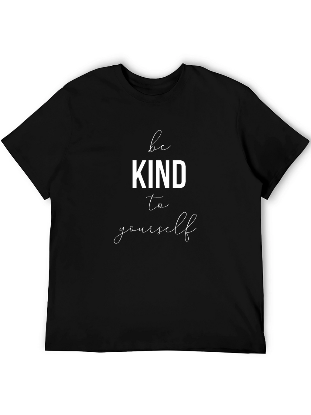 Be Kind to Yourself Black T-Shirt - Motivational Tee