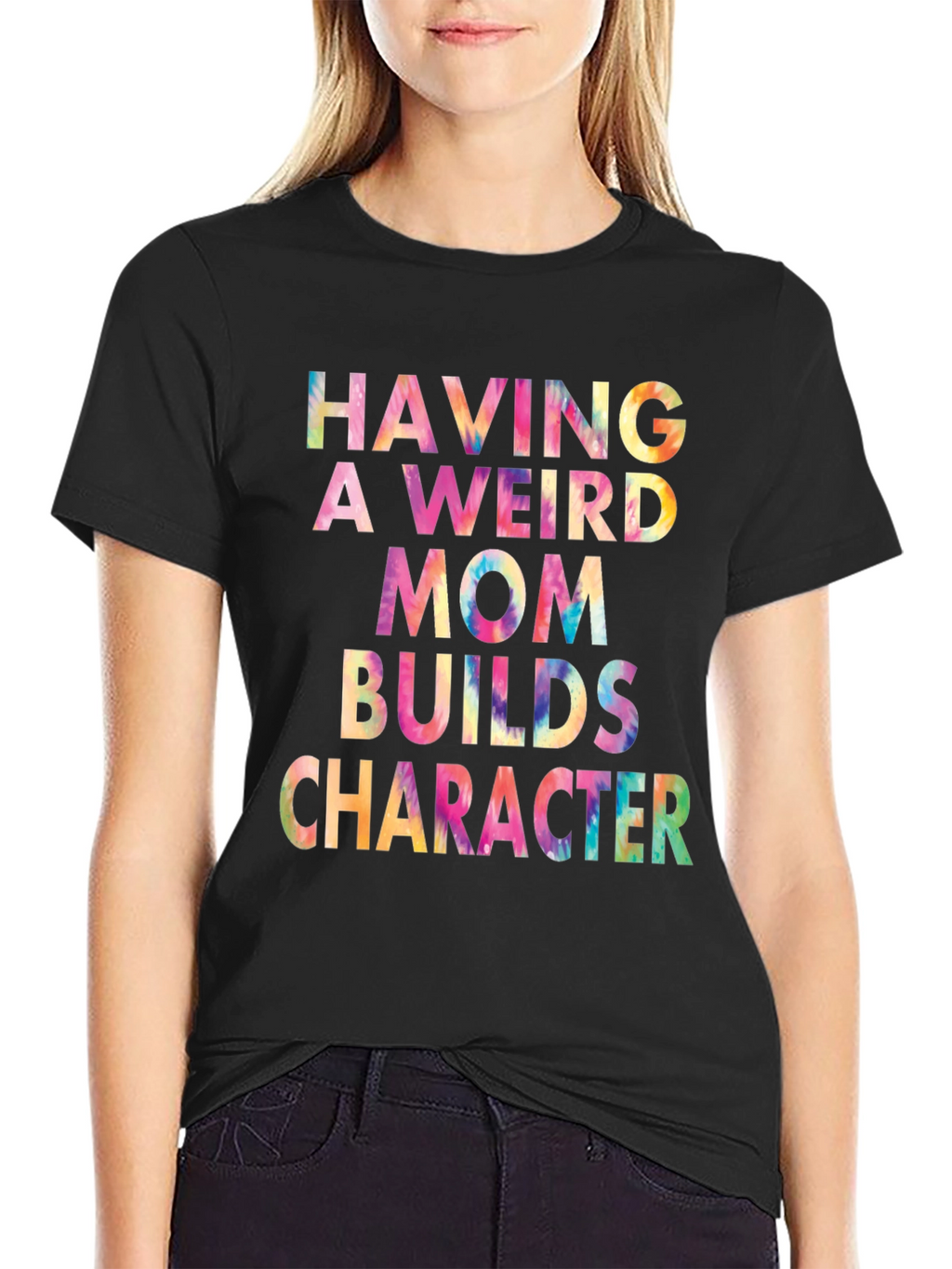 Weird Mom Builds Character Tie-Dye Tee