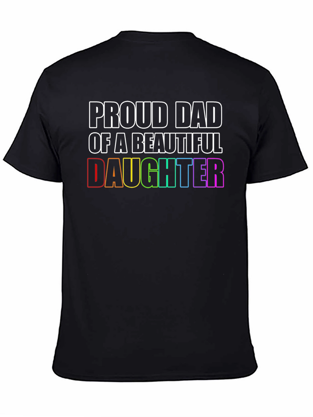 Proud Dad of a Beautiful Daughter T-Shirt