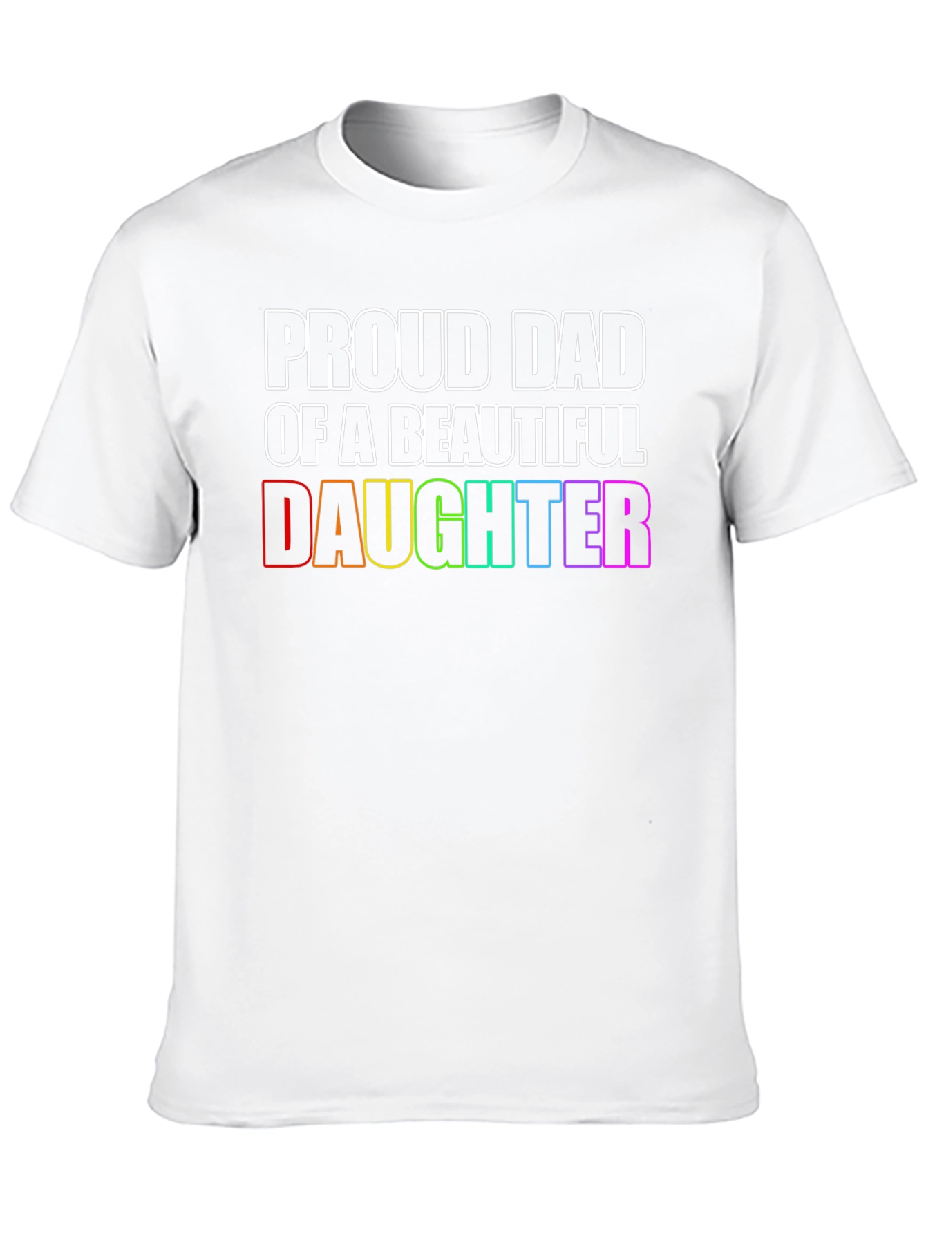 Proud Dad of a Beautiful Daughter T-Shirt