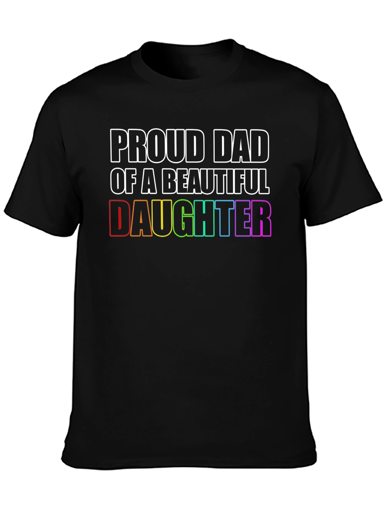 Proud Dad of a Beautiful Daughter T-Shirt