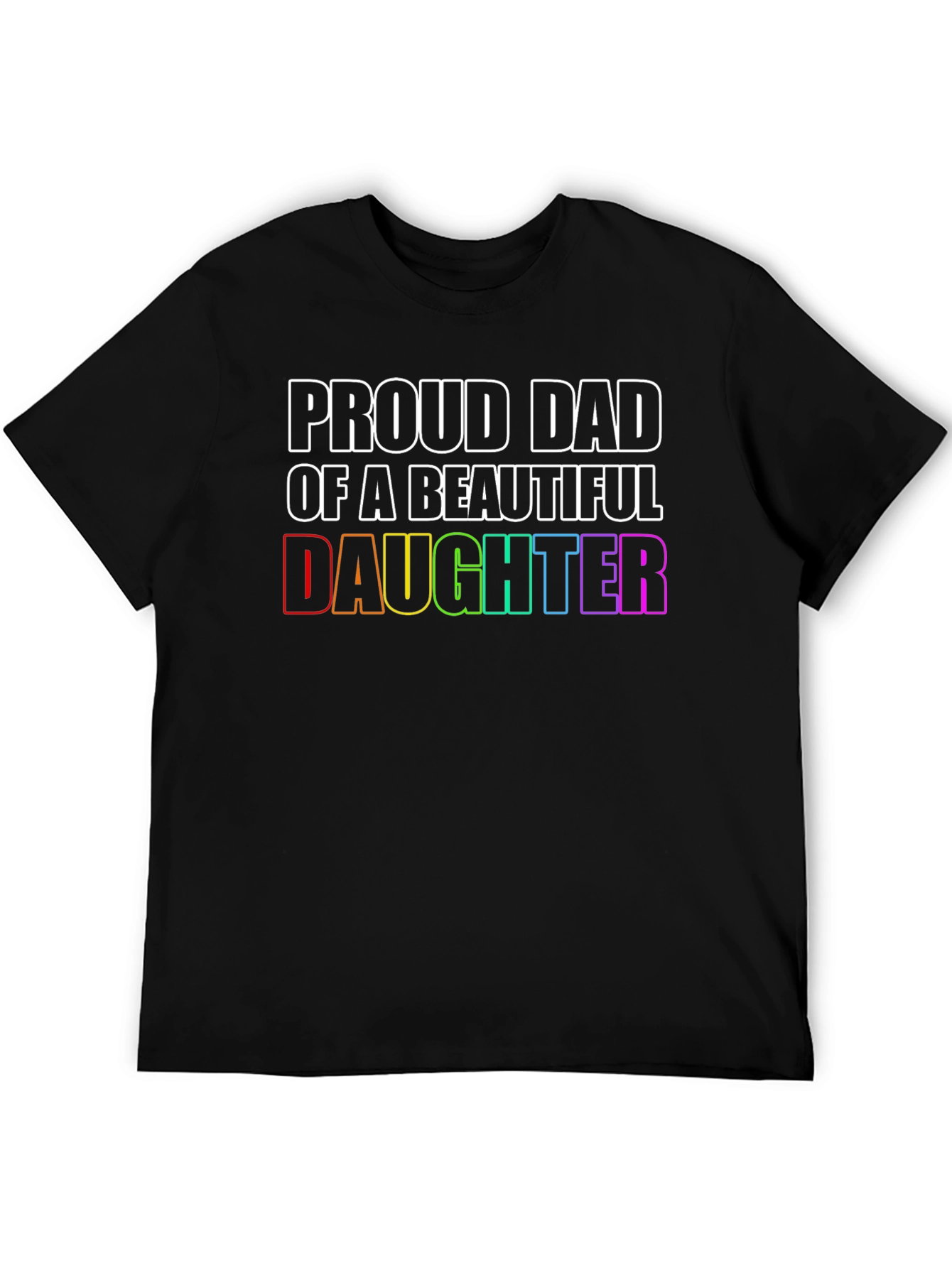 Proud Dad of a Beautiful Daughter T-Shirt