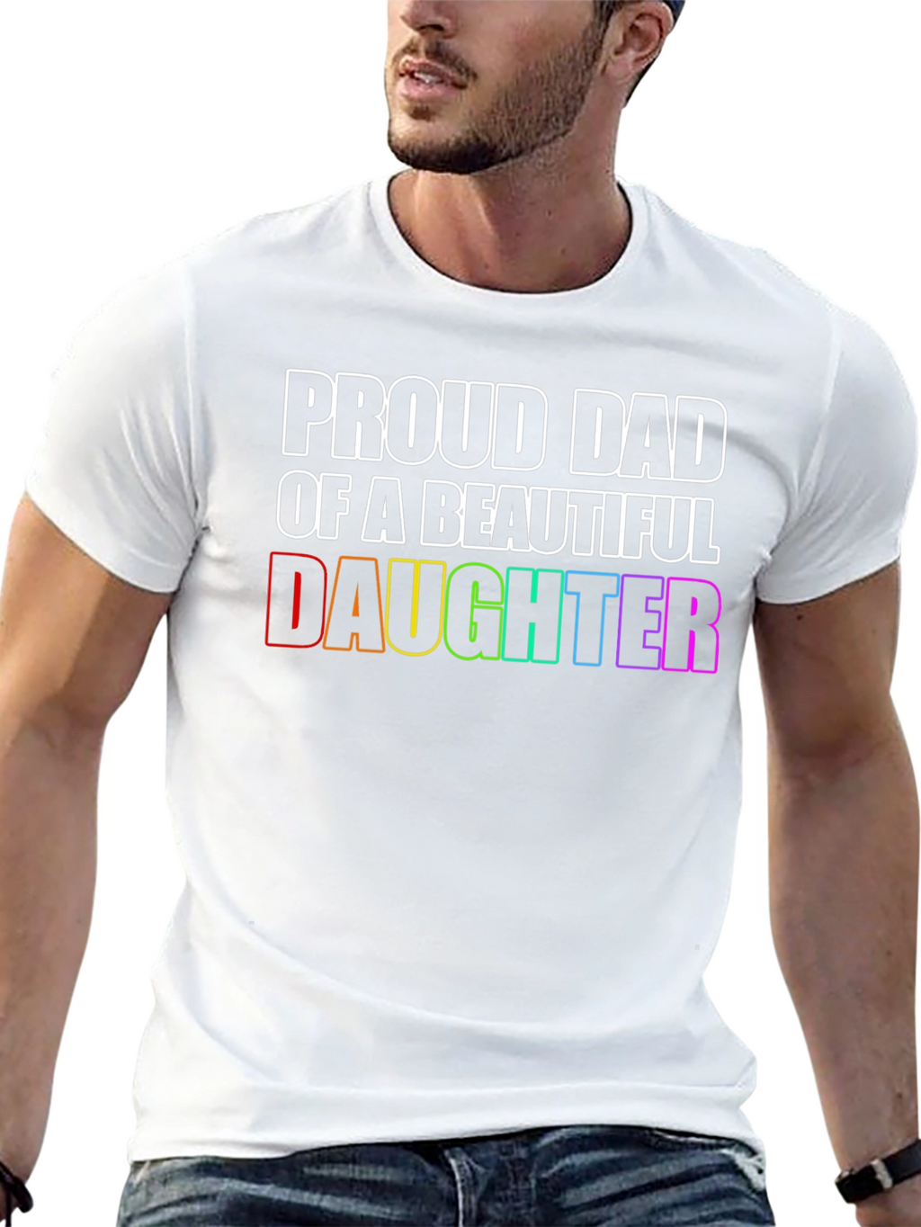 Proud Dad of a Beautiful Daughter T-Shirt